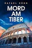 Mord am Tiber (Diana Brandt ermittelt 1) - Rafael Kühn 