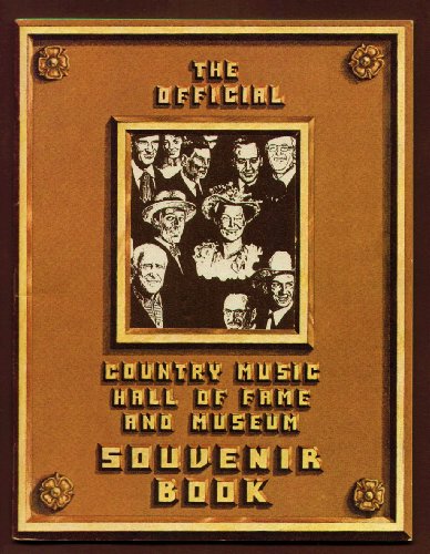 The Official Country Music Hall of Fame and Museum Souvenir Book