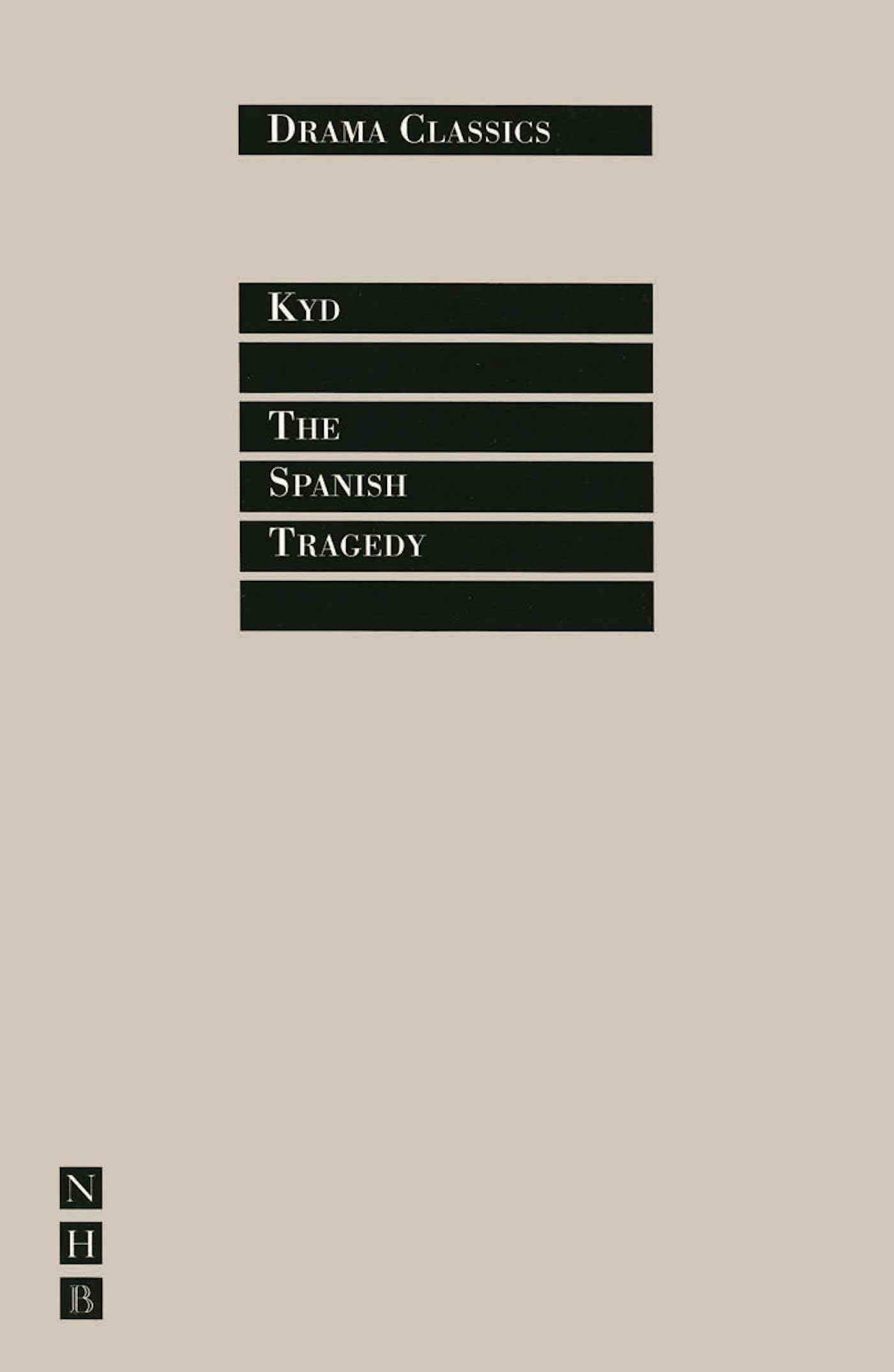 The Spanish Tragedy (Drama Classics)