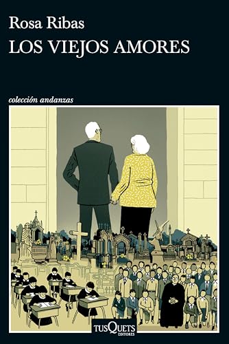 Los viejos amores (Andanzas nº 4) (Spanish Edition)