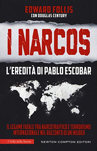 I Narcos. L'Eredità Di Pablo Escobar