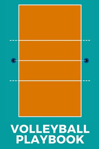 Volleyball Playbook: The Ultimate Volleyball Coaching Notebook For Drawing Up Volleyball Plays And Designing A Game Plan And Practice Planning