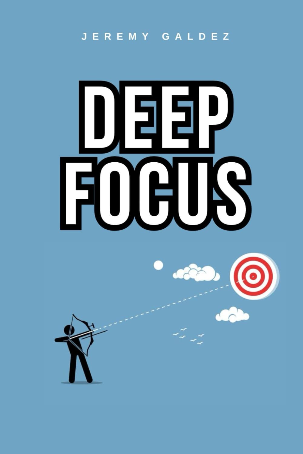 Deep Focus: Techniques for Deep Focus: Learn to Manage Your Time, Overcome Distractions, and Achieve Success with Proven Strategies: productivity, focus method,deep focus hollow knight