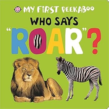 Hardcover Who Says Roar? (My First Peekaboo) Book