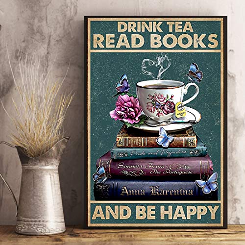 Metal Tin Sign,Librarian Drink Tea Read Books Be Happy Vertical, Aluminum Sign Wall Art Decor Metal Sign,Public Sign,Decoration Sign 18x12 Inches