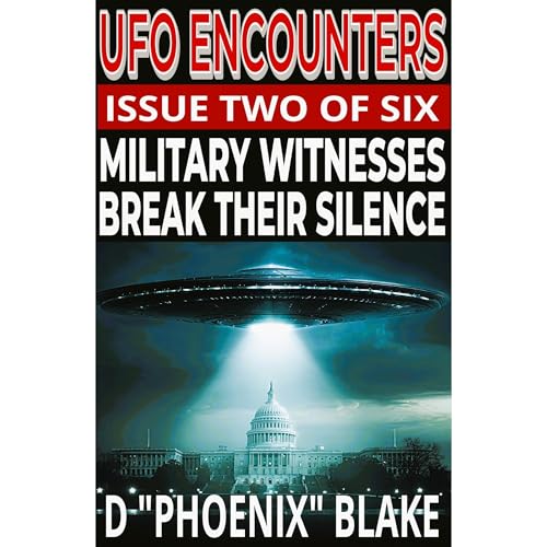 UFO Encounters Audiobook By D Phoenix Blake cover art