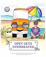 Opey Gets Overheated: An Interactive Picture Book About Feeling Overwhelmed and Using Calming Strategies 1778237657 Book Cover