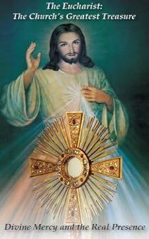 Paperback Divine Mercy and the Real Presence in the Eucharist: The Church's Greatest Treasure Book