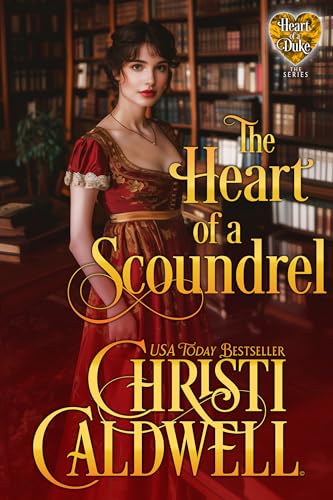 The Heart of a Scoundrel (The Heart of a Duke Book 6)