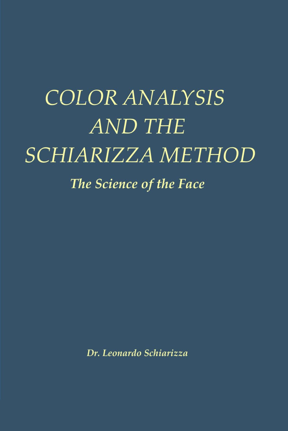 COLOR ANALYSIS AND THE SCHIARIZZA METHOD: The Science of the Face