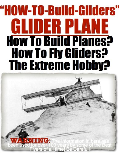 Glider | Airplane | About Glider Airplanes | How To Build a 20 ft Glider Plane