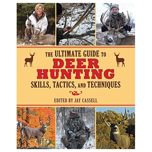 The Ultimate Guide to Deer Hunting Skills, Tactics, and Techniques (Ultimate Guides)