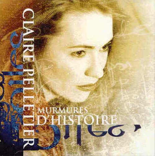 Murmures d'histoire [Audio CD] PELLETIER;CLAIRE