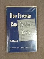 Carroll's How Foremen Can Control Costs: 1955 Edition B000KPSWDW Book Cover