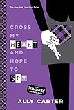 Cross My Heart and Hope to Spy (10th Anniversary Edition) (Gallagher Girls (2))