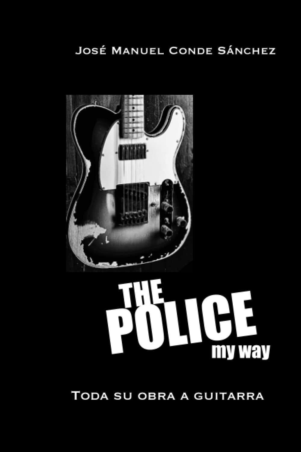 The Police my way (Spanish Edition)