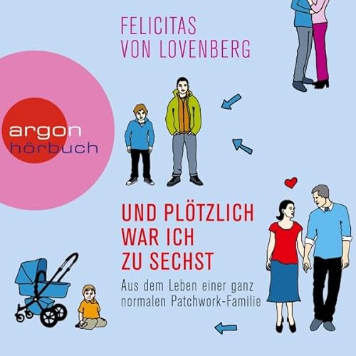 Und pl&ouml;tzlich war ich zu sechst Audiolivro Por Felicitas von Lovenberg capa