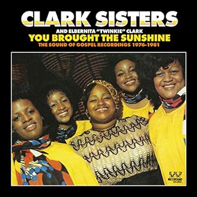 You Brought The Sunshine ~ The Sound Of Gospel Recordings 1976-1981