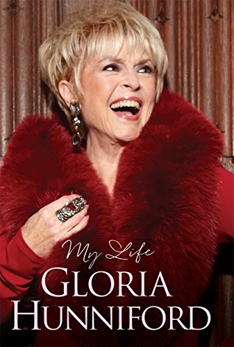 Gloria Hunniford: My Life - The Autobiography: My Autobiography