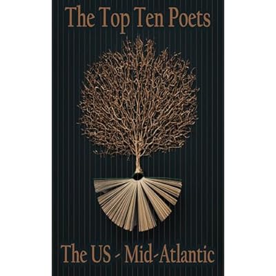 The Top 10 Poets - The U S - The Mid Atlantic