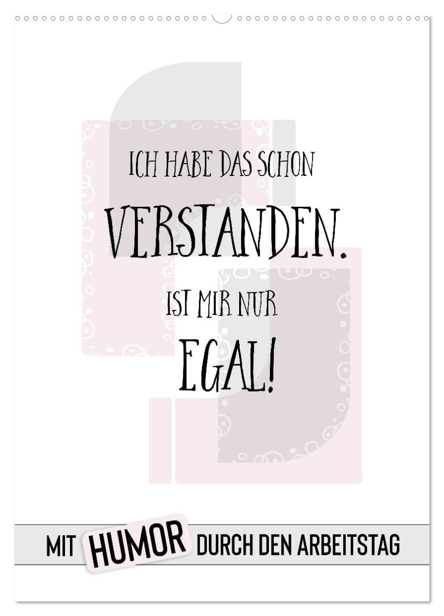 CALVENDO - Mit Humor durch den Arbeitstag (Wandkalender 2027 DIN A2 hoch), Monatskalender: Wer lacht, hat noch Reserven