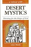 A Retreat With Desert Mystics: Thirsting for the Reign of God