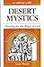 A Retreat With Desert Mystics: Thirsting for the Reign of God