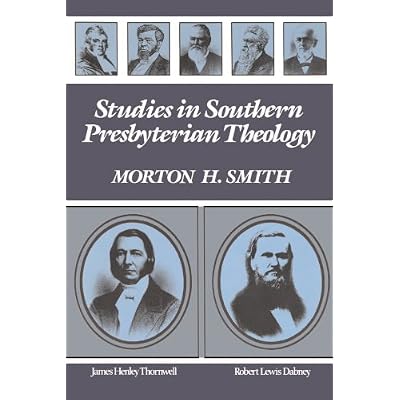 Studies in Southern Presbyterian Theology
