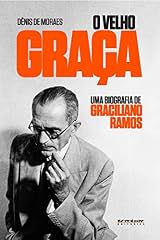 Capa de O velho Graça: Uma biografia de Graciliano Ramos