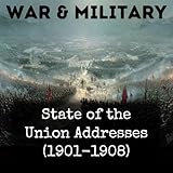 State of the Union Addresses (1901-1908)