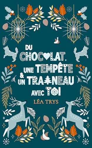 Du chocolat, une tempête et un traîneau avec toi: Une romance de Noël small town douce et cosy