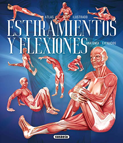Estiramientos y flexiones (Atlas Ilustrado) (Spanish Edition)