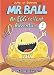 Mr. Ball: An EGG-cellent Adventure (Jump-Into-Chapters)