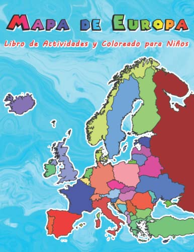 Mapa de Europa Libro de Actividades y Coloreado para Niños: Libros de Geografía para Escolares Mapas de Países de Europa