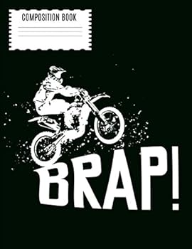 BRAP! Composition Book : Motocross Dirt Bike Racing Wide Ruled Composition Notebook