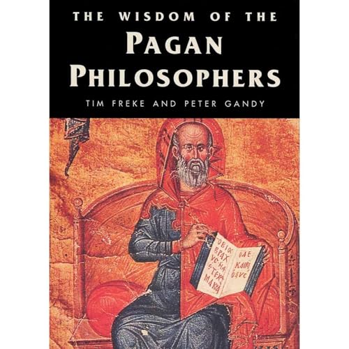 The Wisdom of the Pagan Philosophers by Tim Freke, Peter Gandy episode artwork