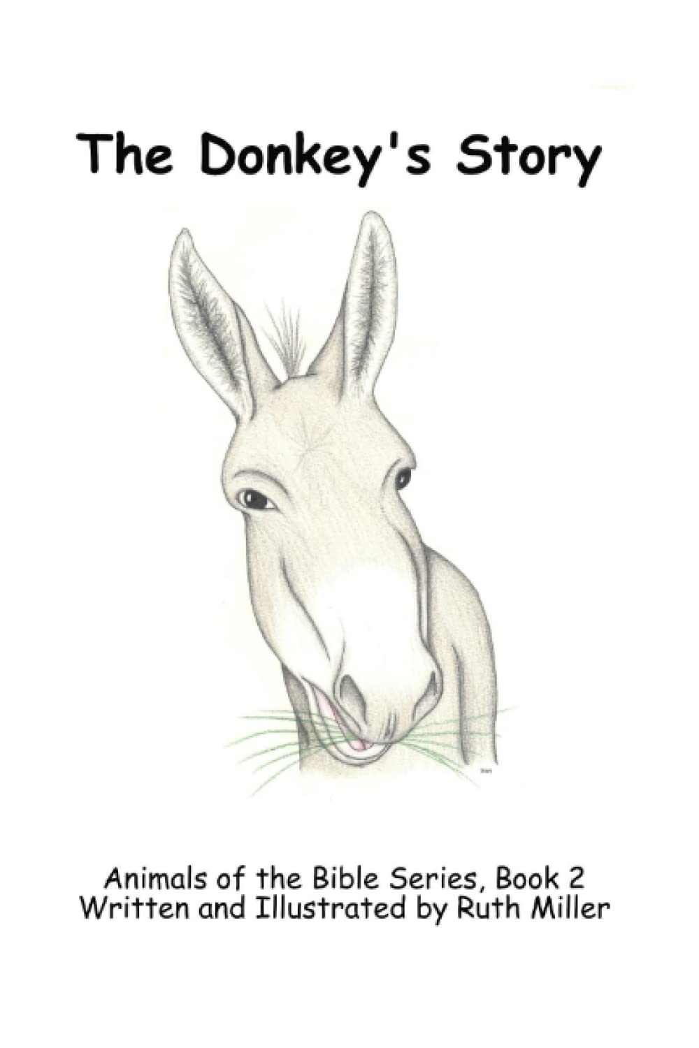 The Donkey's Story (The Animals of the Bible)