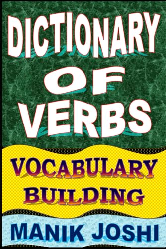 Dictionary of Verbs: Vocabulary Building (English Word Power)