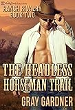 The Headless Horseman Trail (Ranch Rivalry Book 2)