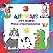 ANIMAIS Livro infantil Minhas primeiras palavras.: Para meninos e meninas de 2 a 4 anos. Diversão e aprendizado. Boa sorte!