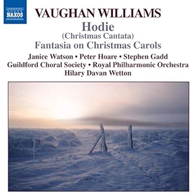 Vaughan Williams: Hodie / Fantasia on Christmas Carols