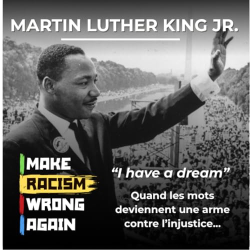 &ldquo;I Have a Dream&rdquo; : quand les mots deviennent une arme contre l&rsquo;injustice