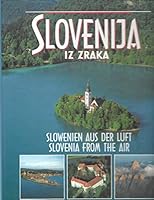 Slovenija - iz zraka aus der Luft from the air 8611106458 Book Cover