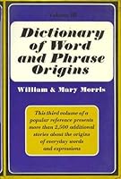 Morris Dictionary of Word and Phrase Origins, Vol. 3 B001886MUU Book Cover