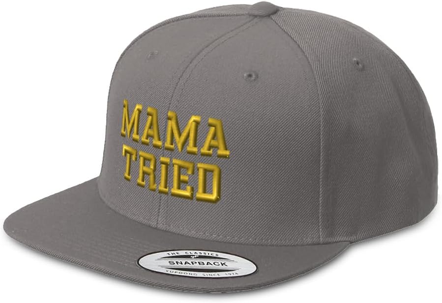 Snapback Hat for Men Flat Brim Hats Mama Tried Mother Mom Mothers Day Embroidered Flat Bill Hat Acrylic