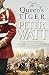 The Queen's Tiger (The Queen Trilogy)