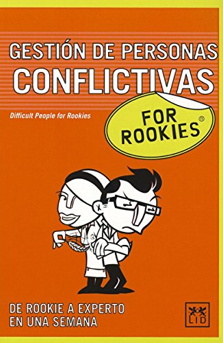 Gestión De Personas Conflictivas Rookies: ¿cuàntas Veces Te Has Encontrado Con Un Compañero (...