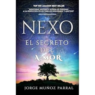 NEXO: El secreto del a-mor Audiolibro Por Jorge Mu&ntilde;oz Parral arte de portada