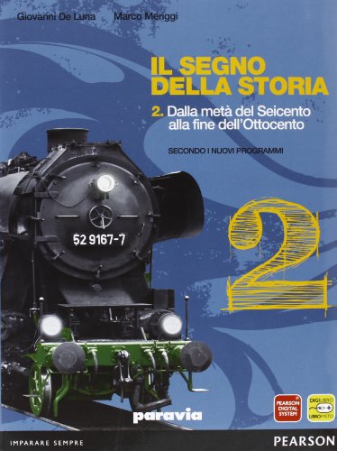 Il segno della storia. Per le Scuole superiori. Con espansione online: 2 Il segno della storia. Per le Scuole superiori. Con espansione online: 2