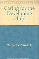 Caring for the Developing Child 0827346816 Book Cover